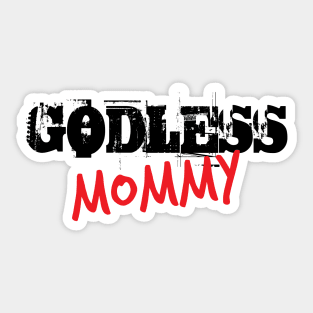 Godless Mommy Sticker